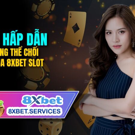 Hướng dẫn cách chơi game 8xbet slot trực tuyến?