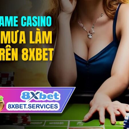 Casino – Casino Trực Tiếp 8xbet để Thưởng Thức