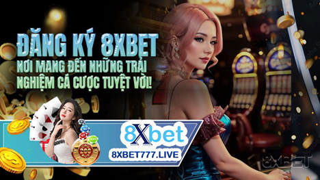 Hướng dẫn quy trình đăng ký dễ dàng tại 8xbet